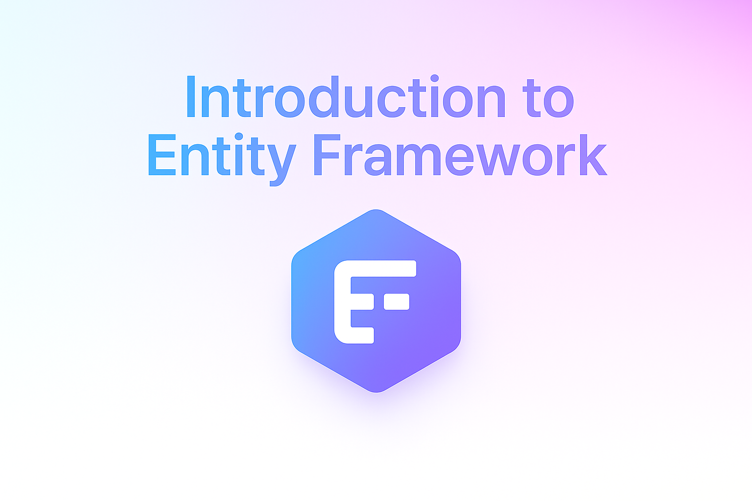 Introduction to Entity Framework