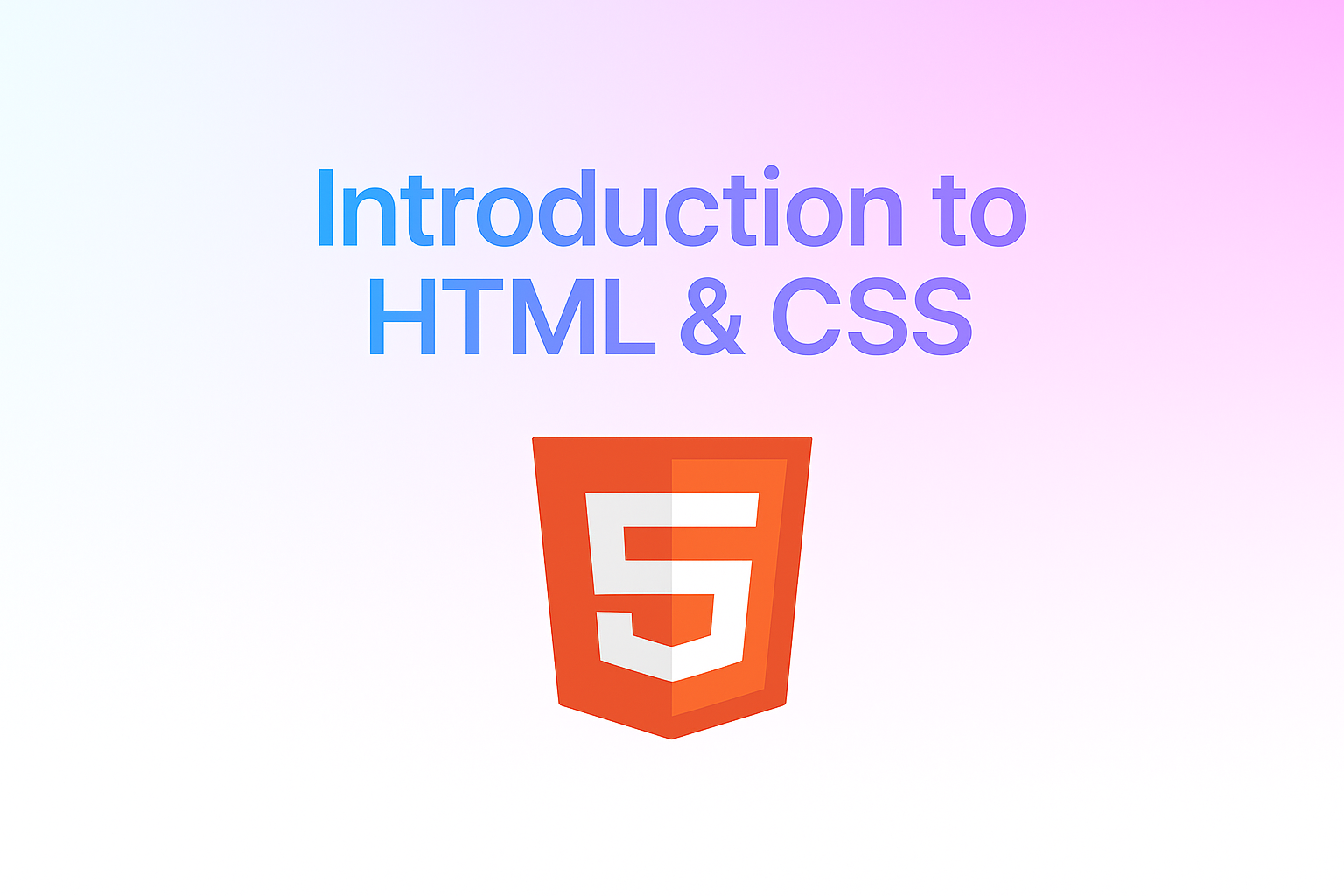 Introduction to HTML5 & CSS3