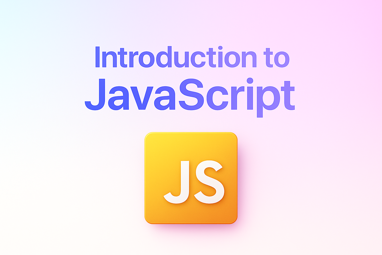 Introduction to JavaScript